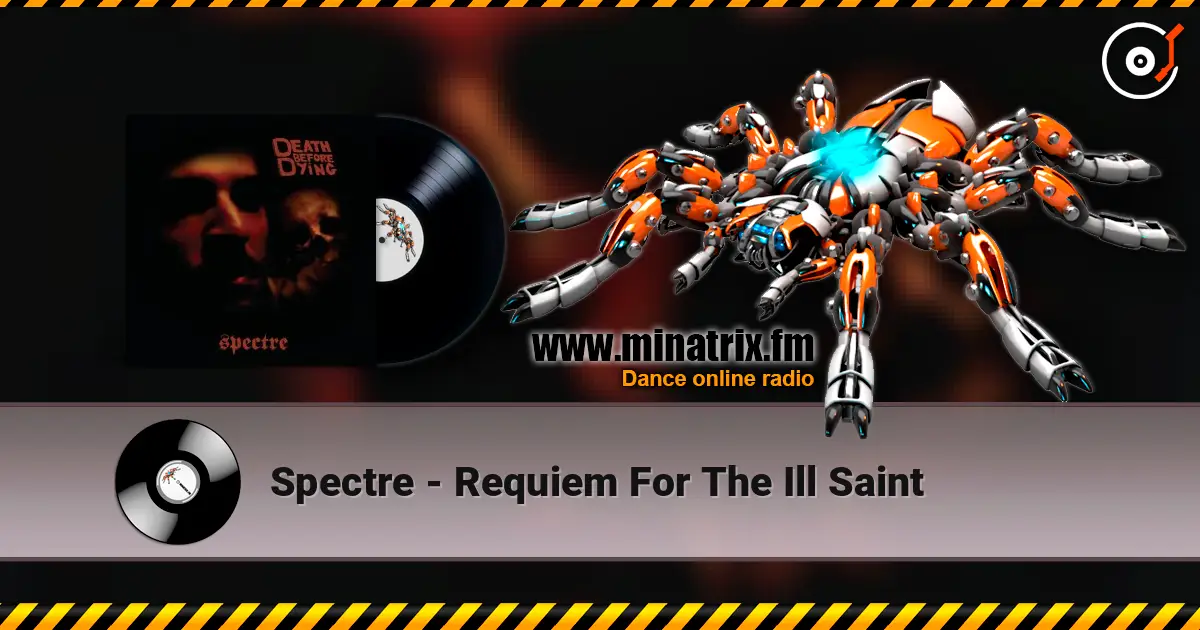 Spectre - Requiem For The Ill Saint 高品质在线收听 | Minatrix.FM