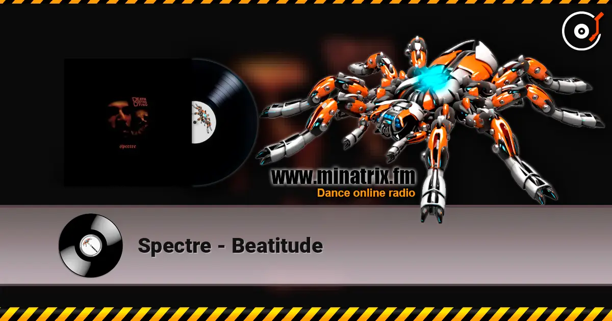 Spectre - Beatitude 高品质在线收听 | Minatrix.FM