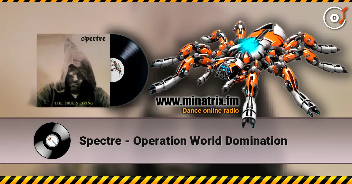 Spectre - Operation World Domination 高品质在线收听 | Minatrix.FM