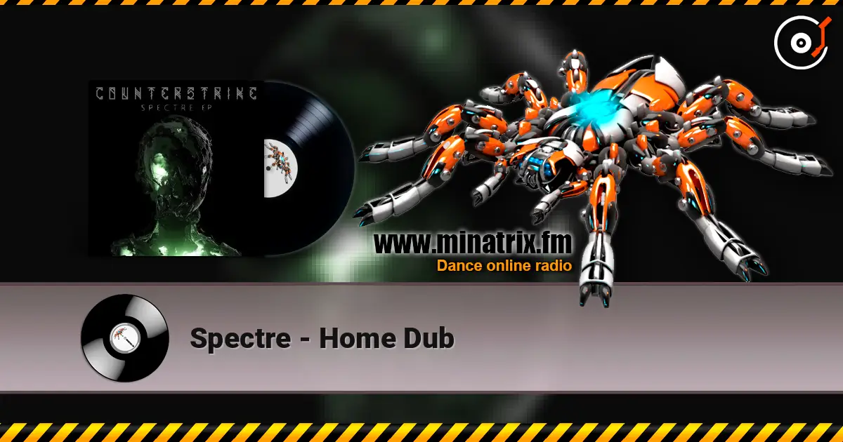 Spectre - Home Dub 高品质在线收听 | Minatrix.FM