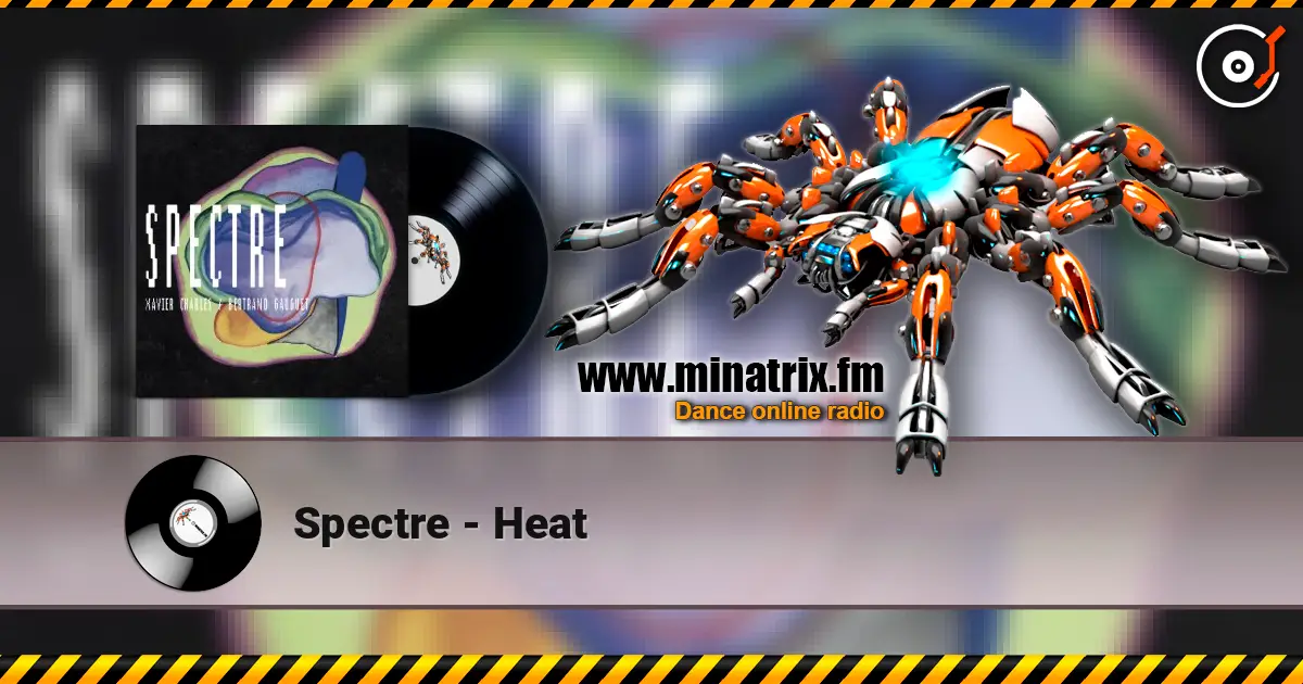 Spectre - Heat 高品质在线收听 | Minatrix.FM