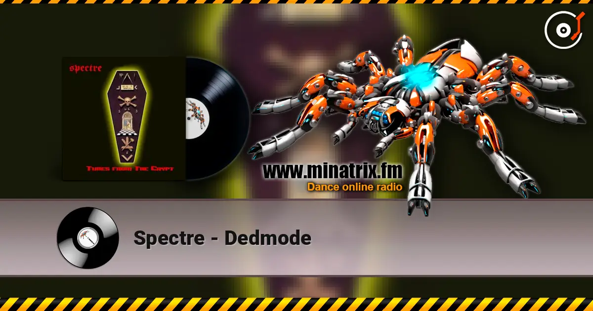 Spectre - Dedmode 高品质在线收听 | Minatrix.FM