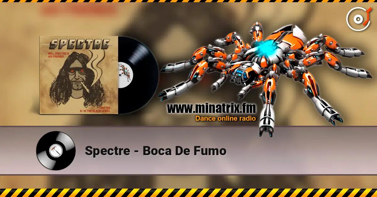 Spectre - Boca De Fumo 高品质在线收听 | Minatrix.FM