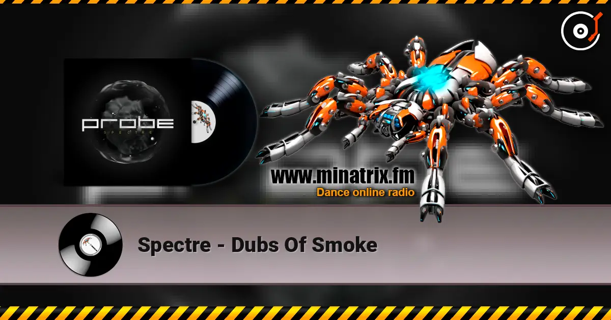 Spectre - Dubs Of Smoke 高品质在线收听 | Minatrix.FM