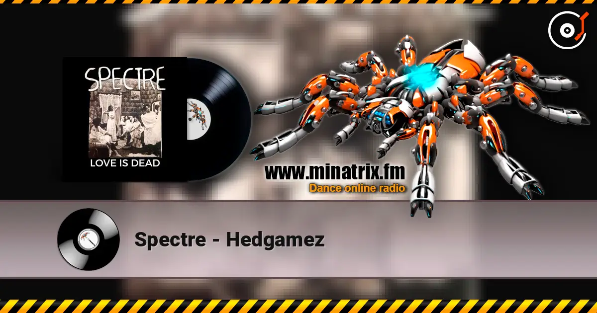 Spectre - Hedgamez 高品质在线收听 | Minatrix.FM
