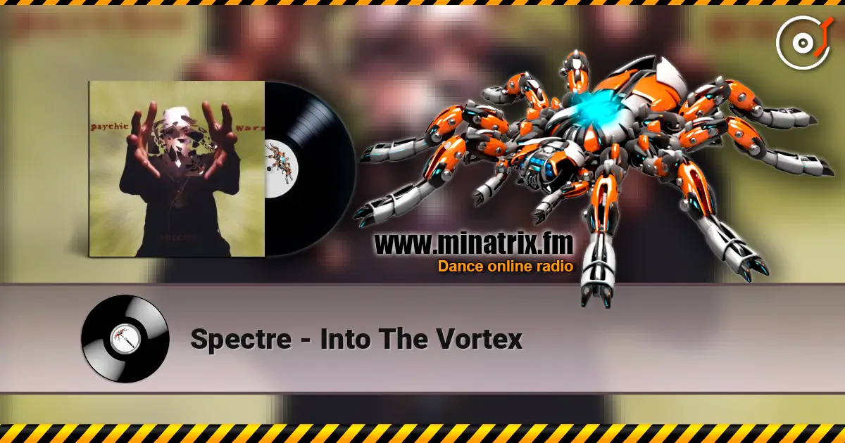 Spectre - Into The Vortex 高品质在线收听 | Minatrix.FM