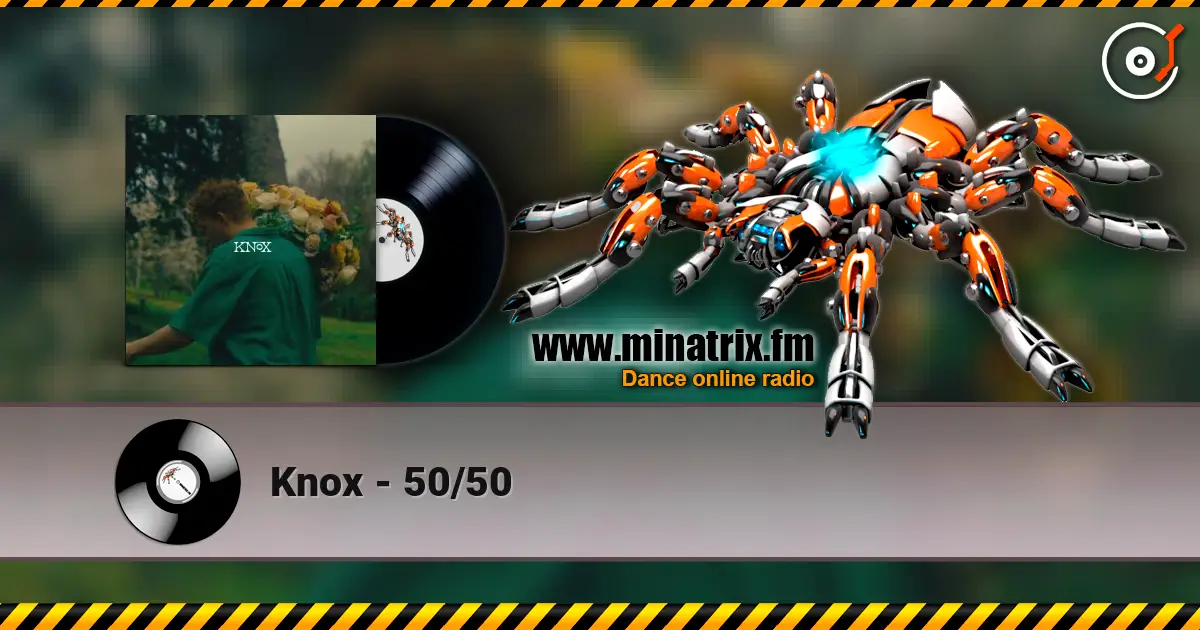 Knox - 50/50 高品质在线收听 | Minatrix.FM