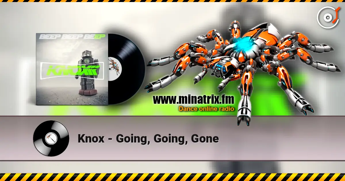 Knox - Going, Going, Gone 高品质在线收听 | Minatrix.FM