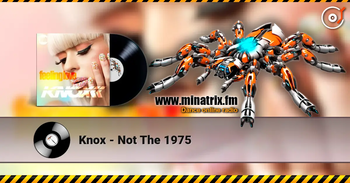Knox - Not The 1975 高品质在线收听 | Minatrix.FM