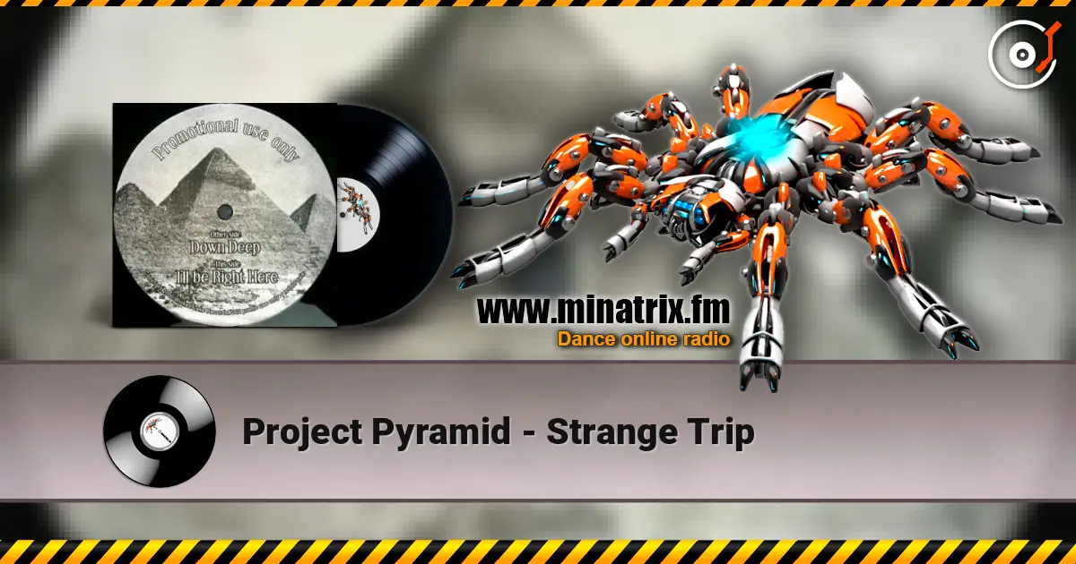 Project Pyramid - Strange Trip 高品质在线收听 | Minatrix.FM