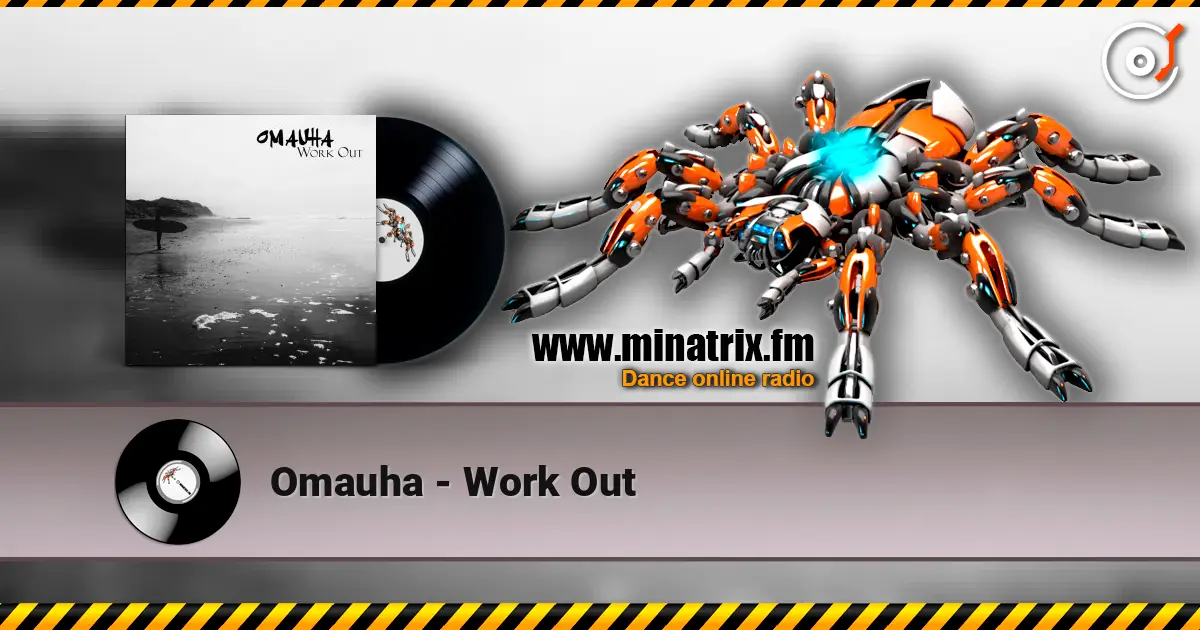 Omauha - Work Out 高品质在线收听 | Minatrix.FM