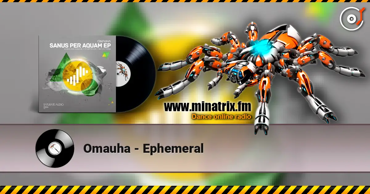 Omauha - Ephemeral 高品质在线收听 | Minatrix.FM