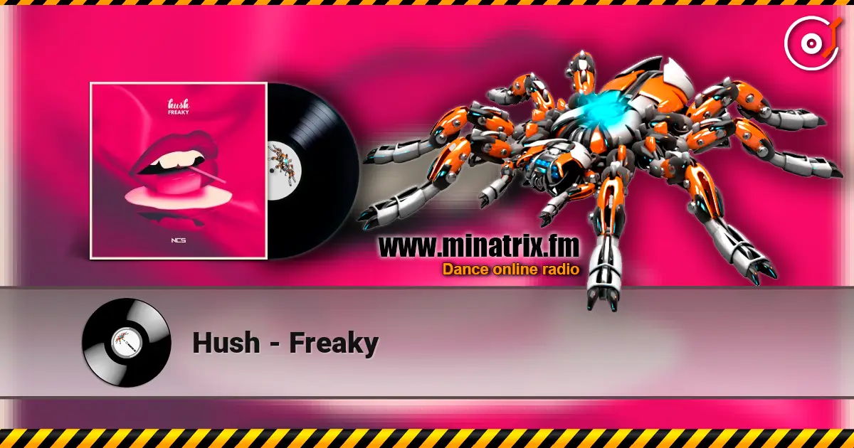Hush - Freaky 高品质在线收听 | Minatrix.FM