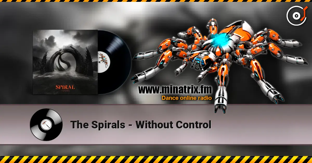 The Spirals - Without Control 高品质在线收听 | Minatrix.FM