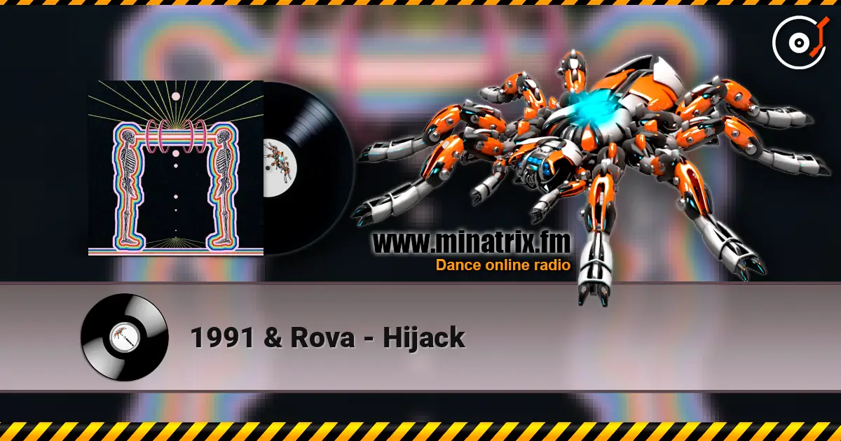 1991 & Rova - Hijack 高品质在线收听 | Minatrix.FM