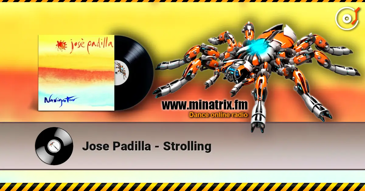 Jose Padilla - Strolling 高品质在线收听 | Minatrix.FM