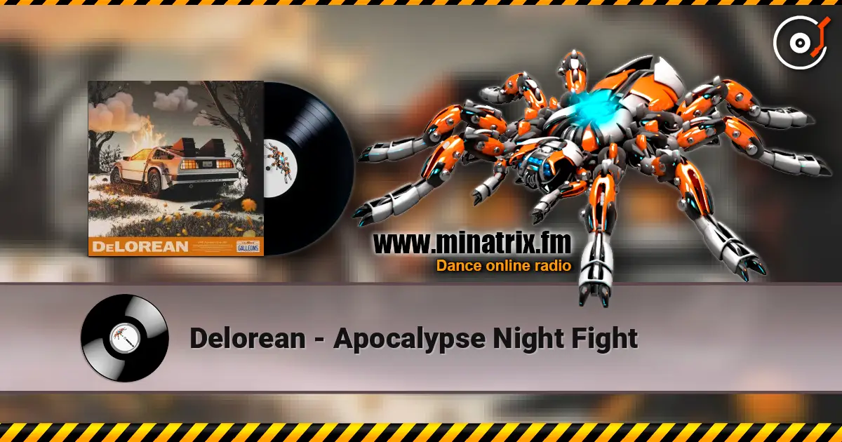 Delorean - Apocalypse Night Fight 高品质在线收听 | Minatrix.FM