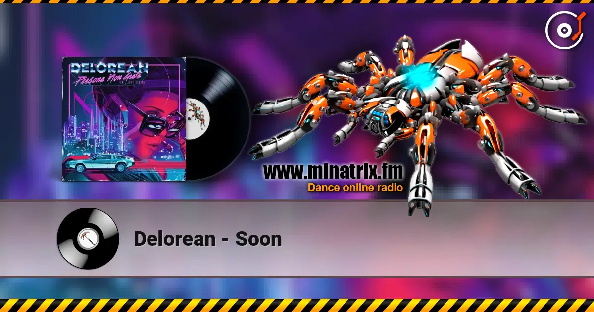 Delorean - Soon 高品质在线收听 | Minatrix.FM