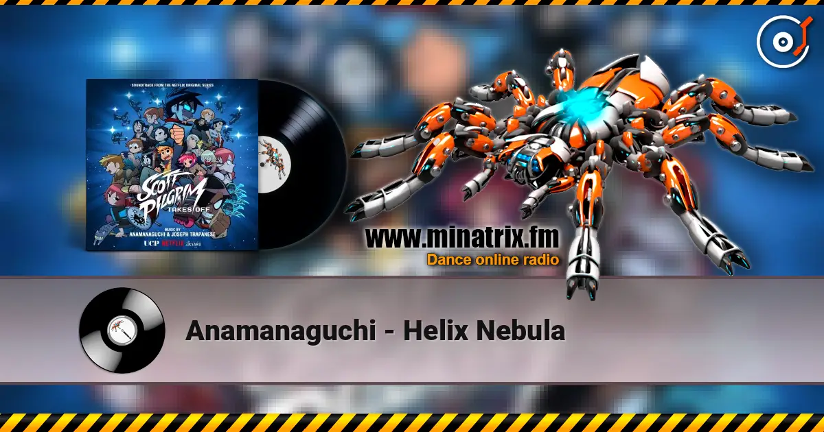 Anamanaguchi - Helix Nebula 高品质在线收听 | Minatrix.FM