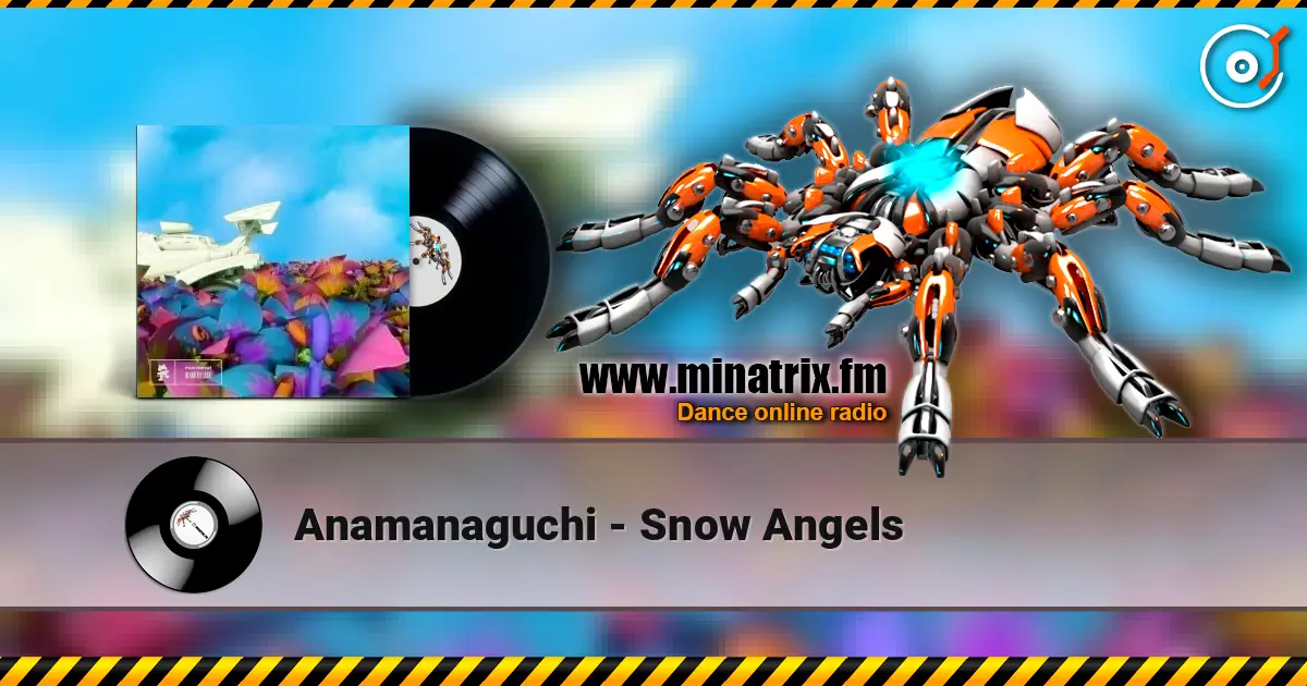 Anamanaguchi - Snow Angels 高品质在线收听 | Minatrix.FM
