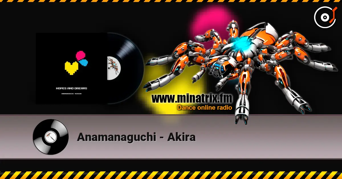 Anamanaguchi - Akira 高品质在线收听 | Minatrix.FM