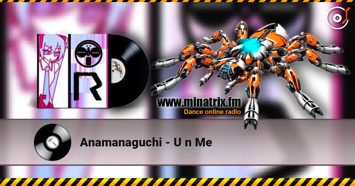 Anamanaguchi - U n Me 高品质在线收听 | Minatrix.FM