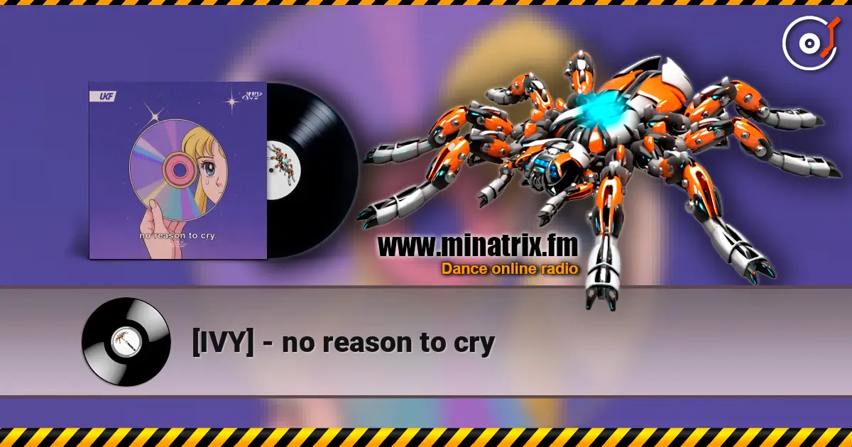 [IVY] - no reason to cry 高品质在线收听 | Minatrix.FM