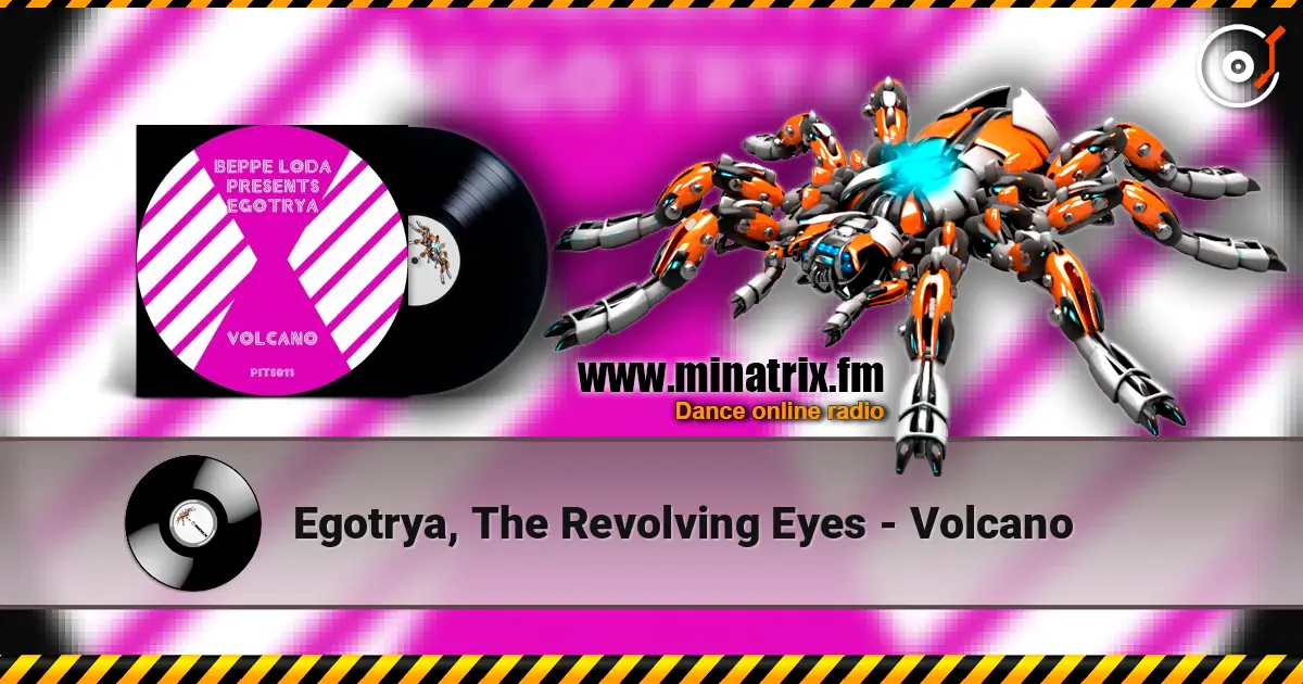Egotrya, The Revolving Eyes - Volcano 高品质在线收听 | Minatrix.FM