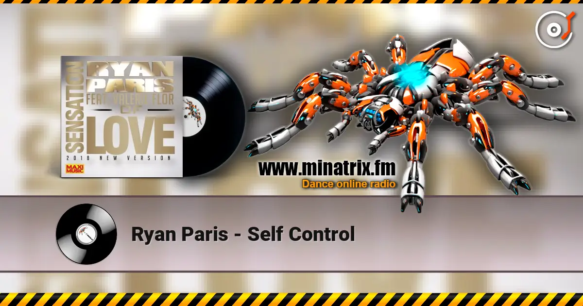 Ryan Paris - Self Control 高品质在线收听 | Minatrix.FM