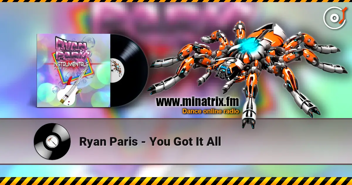 Ryan Paris - You Got It All 高品质在线收听 | Minatrix.FM