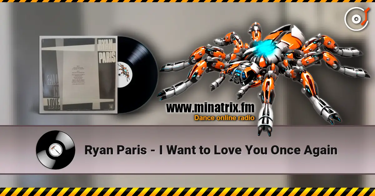 Ryan Paris - I Want to Love You Once Again 高品质在线收听 | Minatrix.FM