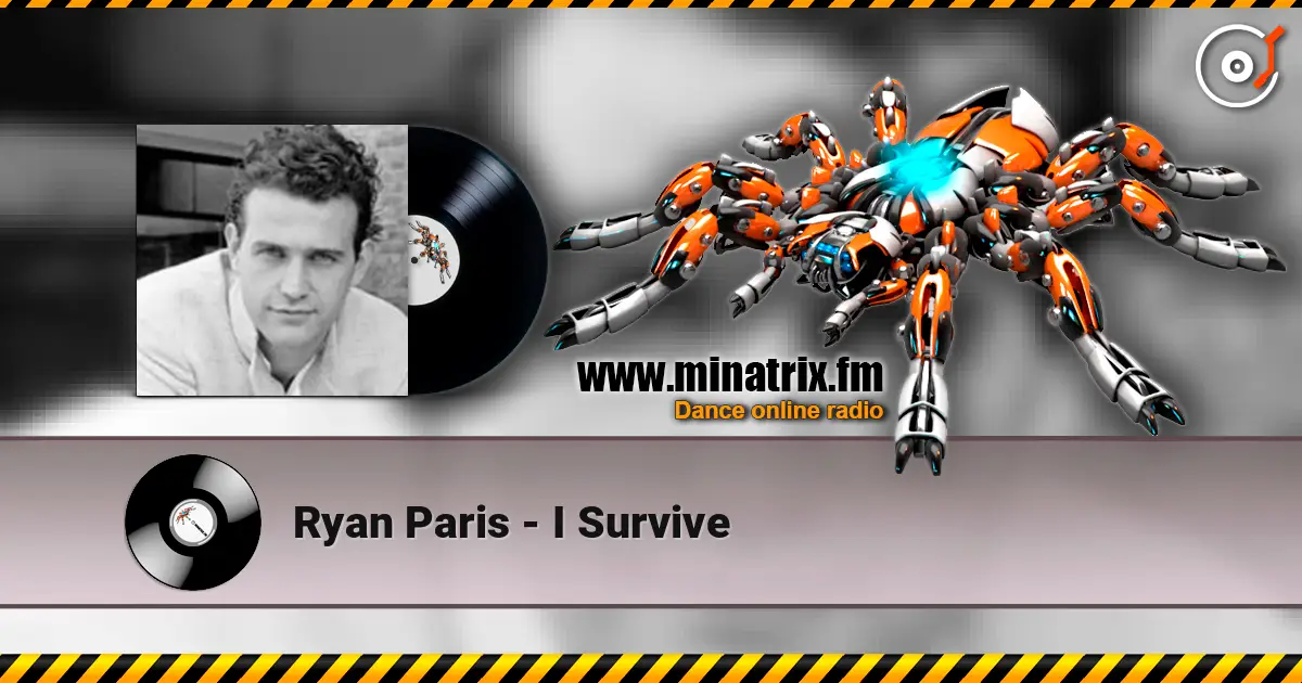Ryan Paris - I Survive 高品质在线收听 | Minatrix.FM