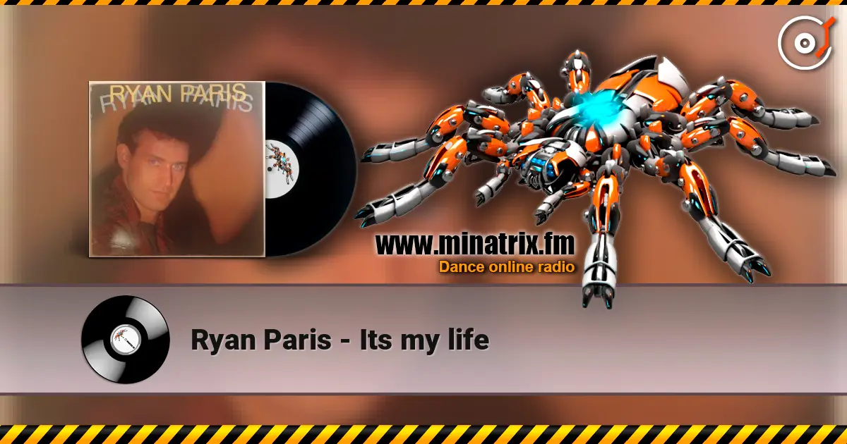 Ryan Paris - Its my life 高品质在线收听 | Minatrix.FM