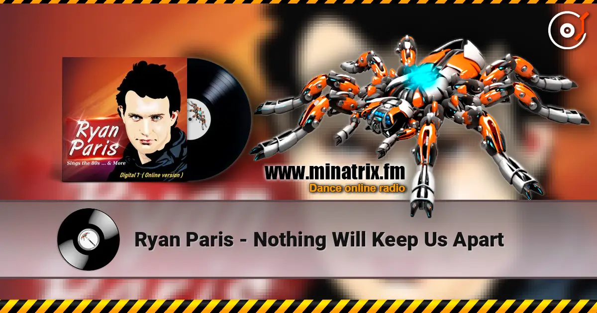 Ryan Paris - Nothing Will Keep Us Apart 高品质在线收听 | Minatrix.FM