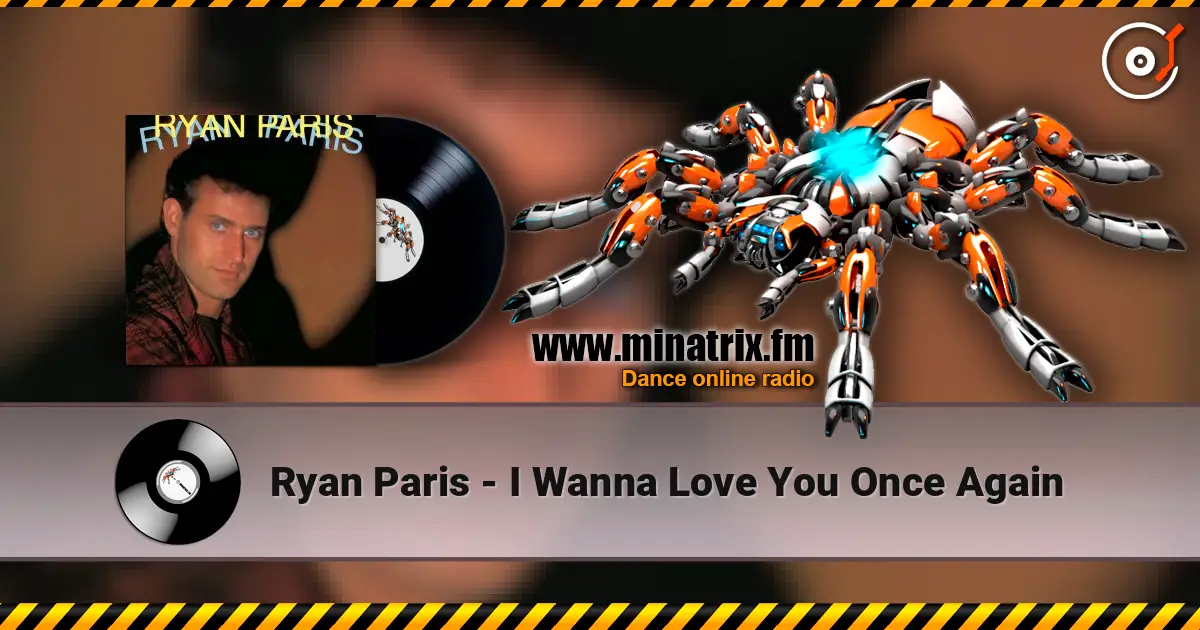 Ryan Paris - I Wanna Love You Once Again 高品质在线收听 | Minatrix.FM