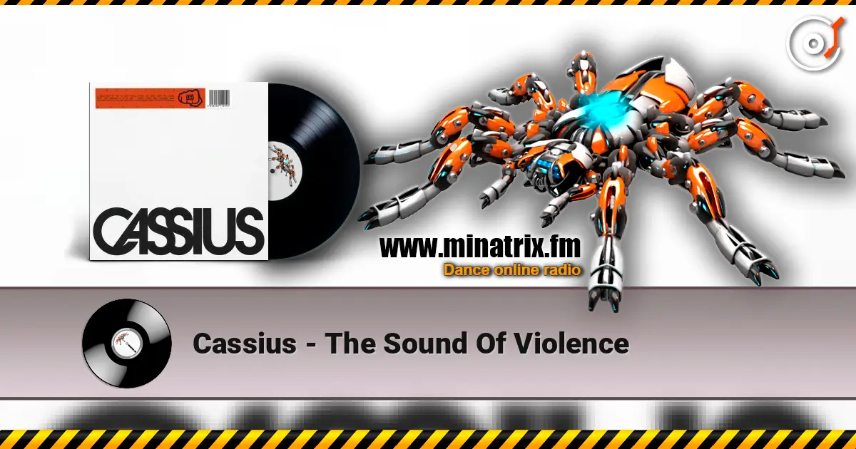 Cassius - The Sound Of Violence 高品质在线收听 | Minatrix.FM
