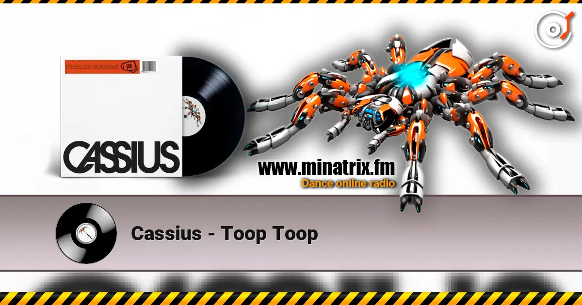 Cassius - Toop Toop 高品质在线收听 | Minatrix.FM