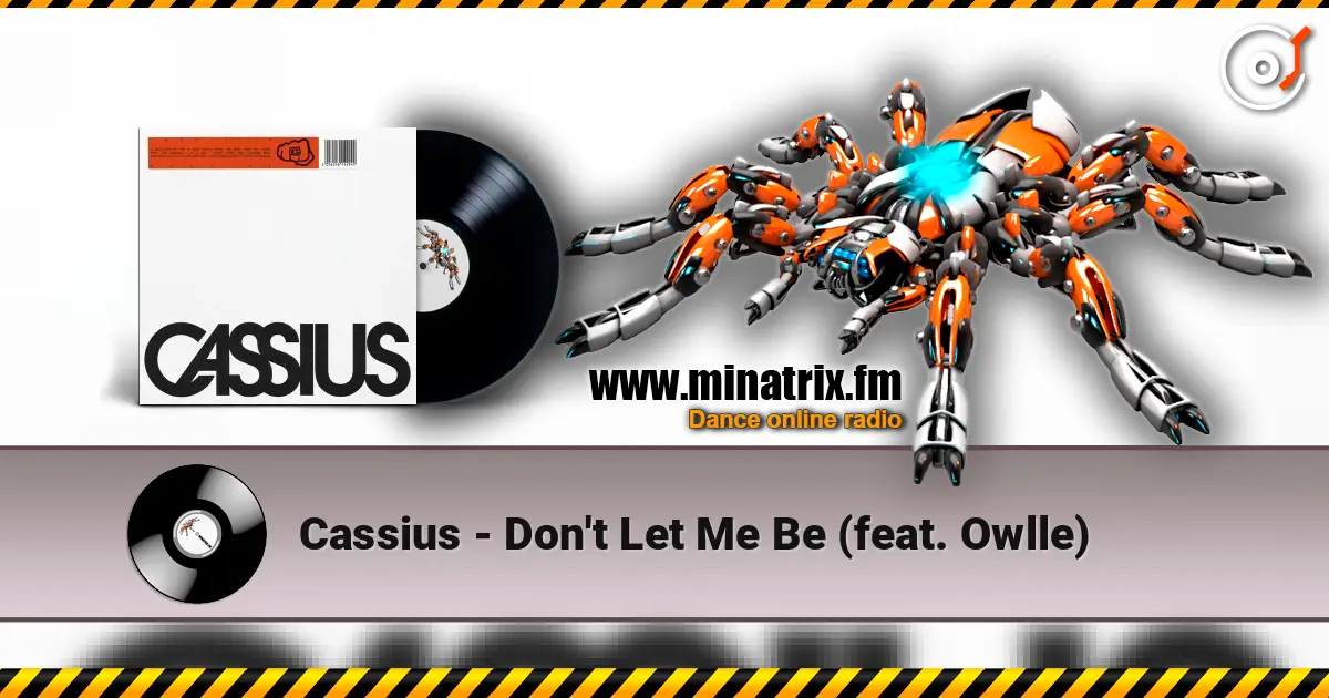 Cassius - Don't Let Me Be (feat. Owlle) 高品质在线收听 | Minatrix.FM