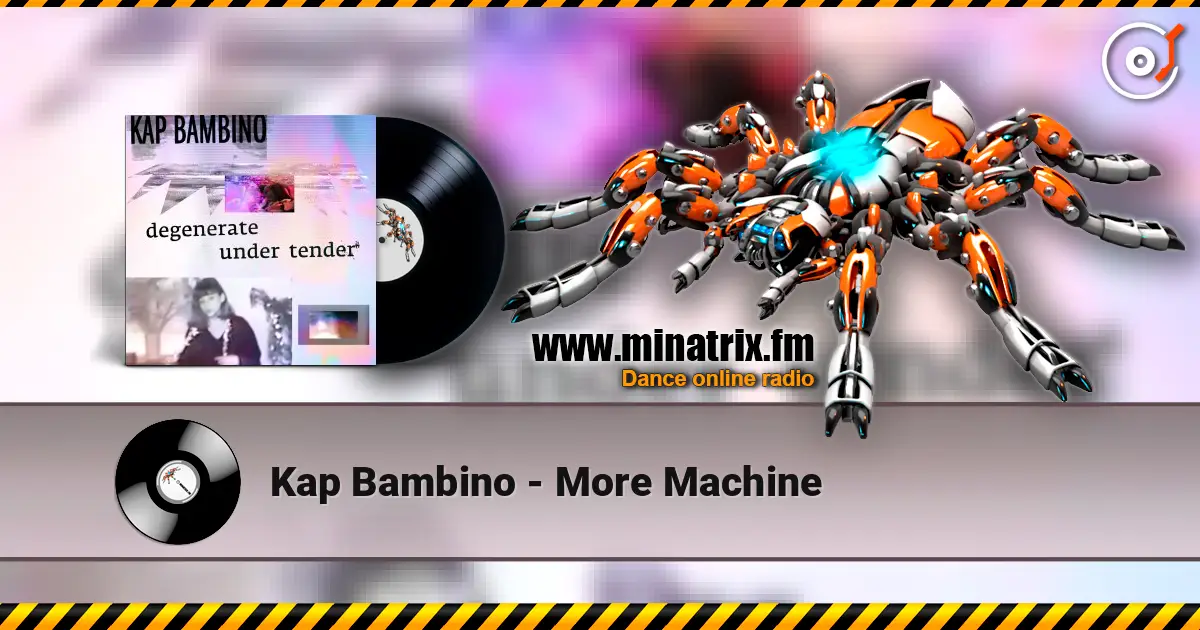 Kap Bambino - More Machine 高品质在线收听 | Minatrix.FM