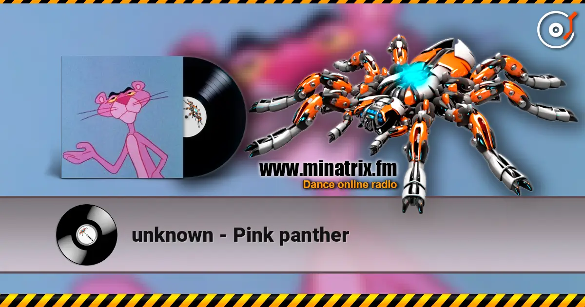 unknown - Pink panther 高品质在线收听 | Minatrix.FM
