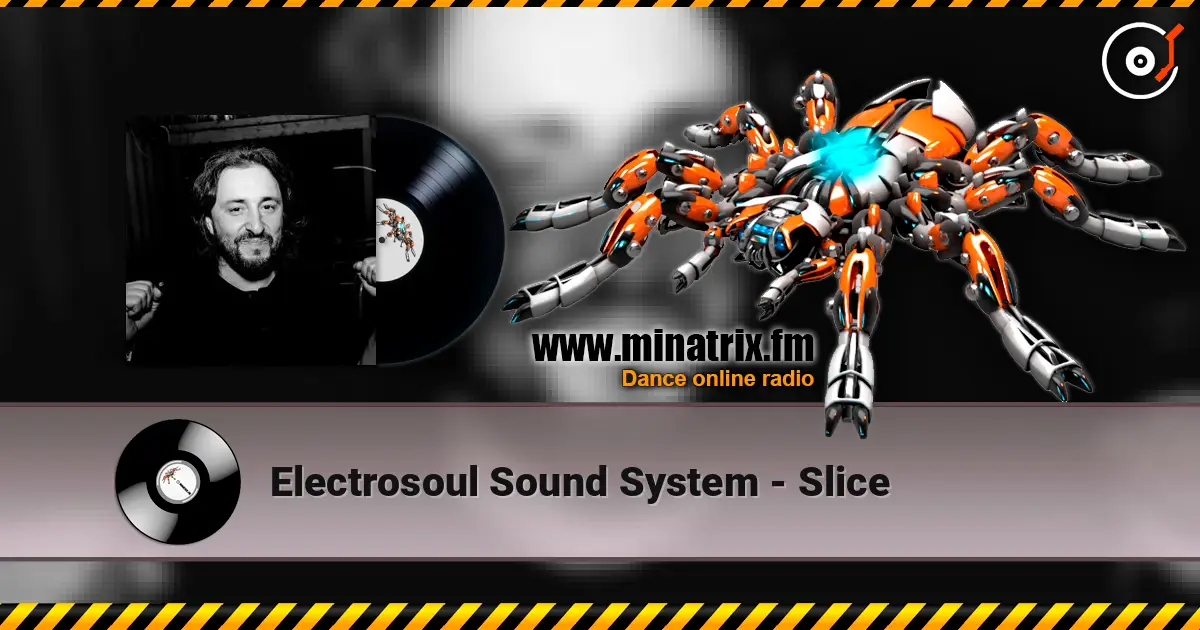 Electrosoul Sound System - Slice 高品质在线收听 | Minatrix.FM