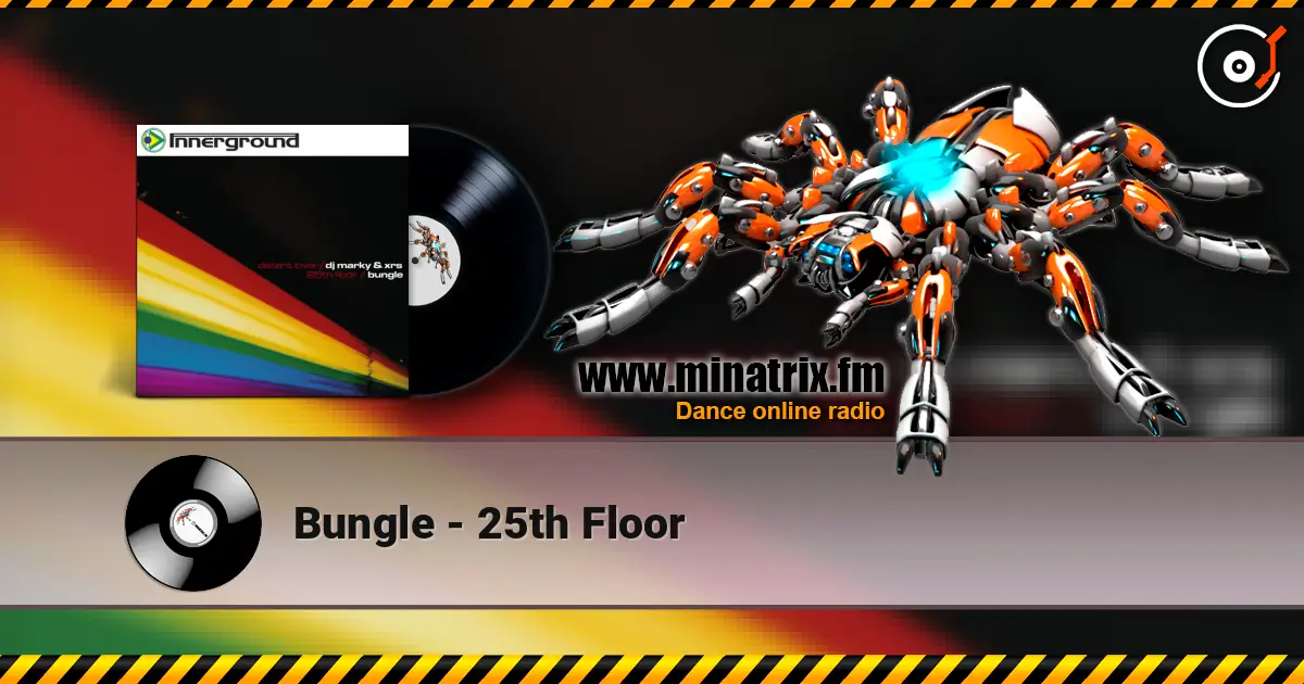 Bungle - 25th Floor 高品质在线收听 | Minatrix.FM
