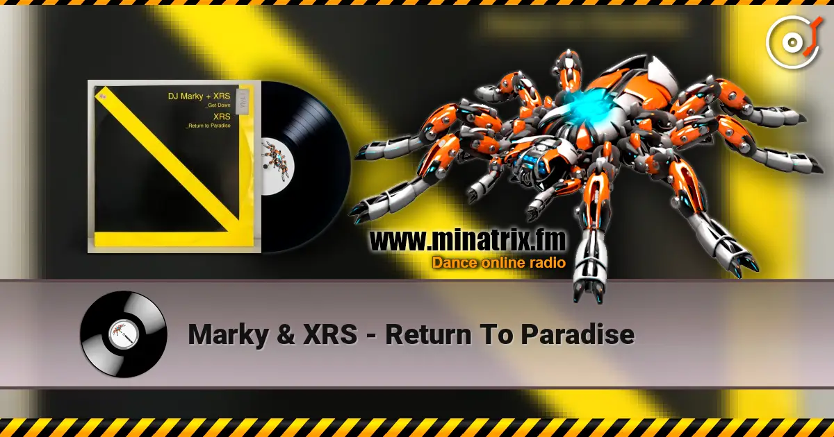 Marky & XRS - Return To Paradise 高品质在线收听 | Minatrix.FM