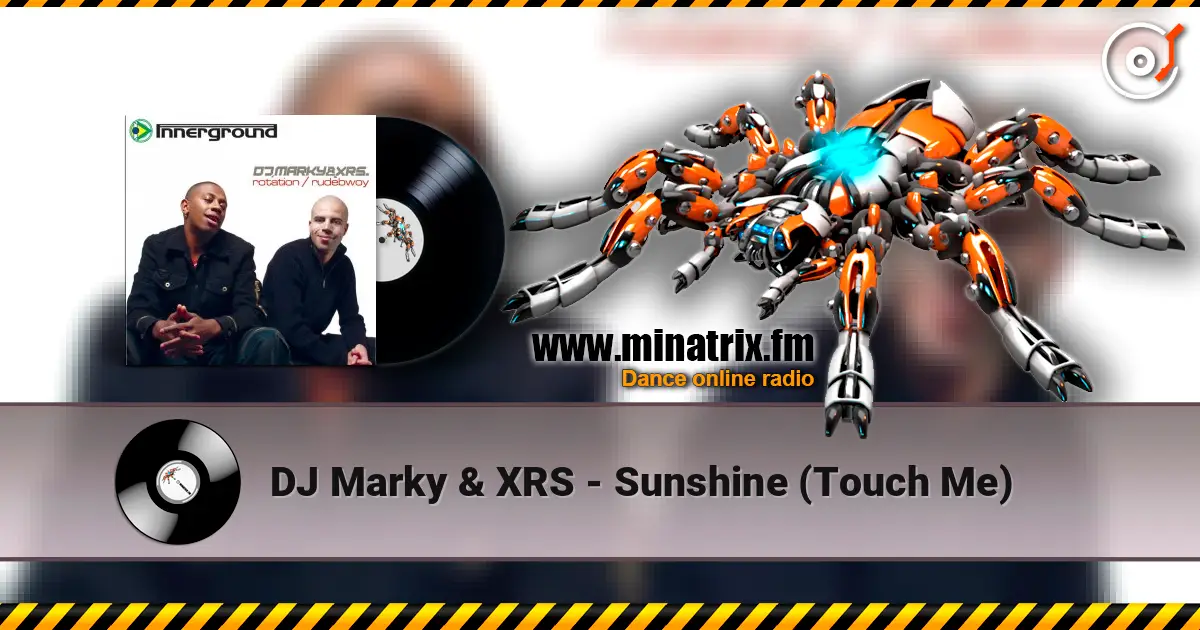 DJ Marky & XRS - Sunshine (Touch Me) 高品质在线收听 | Minatrix.FM