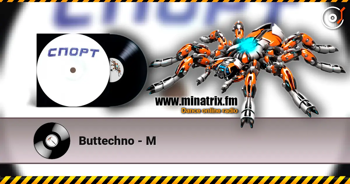 Buttechno - М listen online in high quality | Minatrix.FM