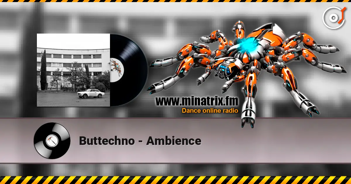 Buttechno - Ambience 高品质在线收听 | Minatrix.FM