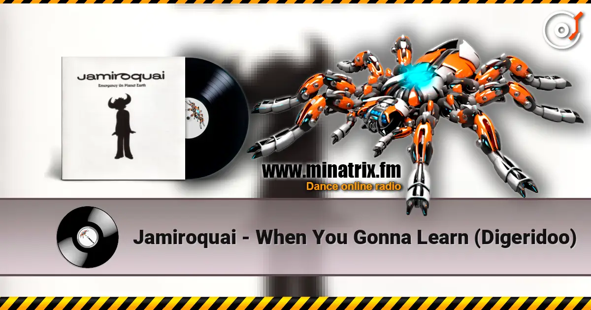 Jamiroquai - When You Gonna Learn (Digeridoo) 高品质在线收听 | Minatrix.FM