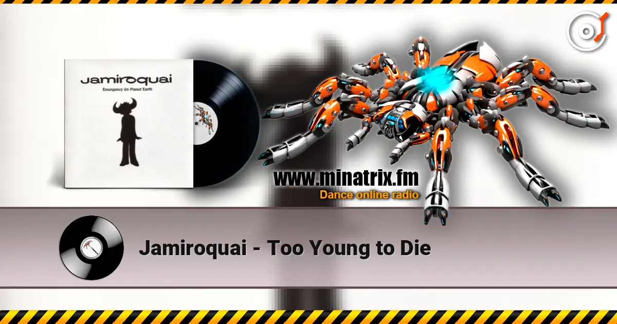 Jamiroquai - Too Young to Die 高品质在线收听 | Minatrix.FM