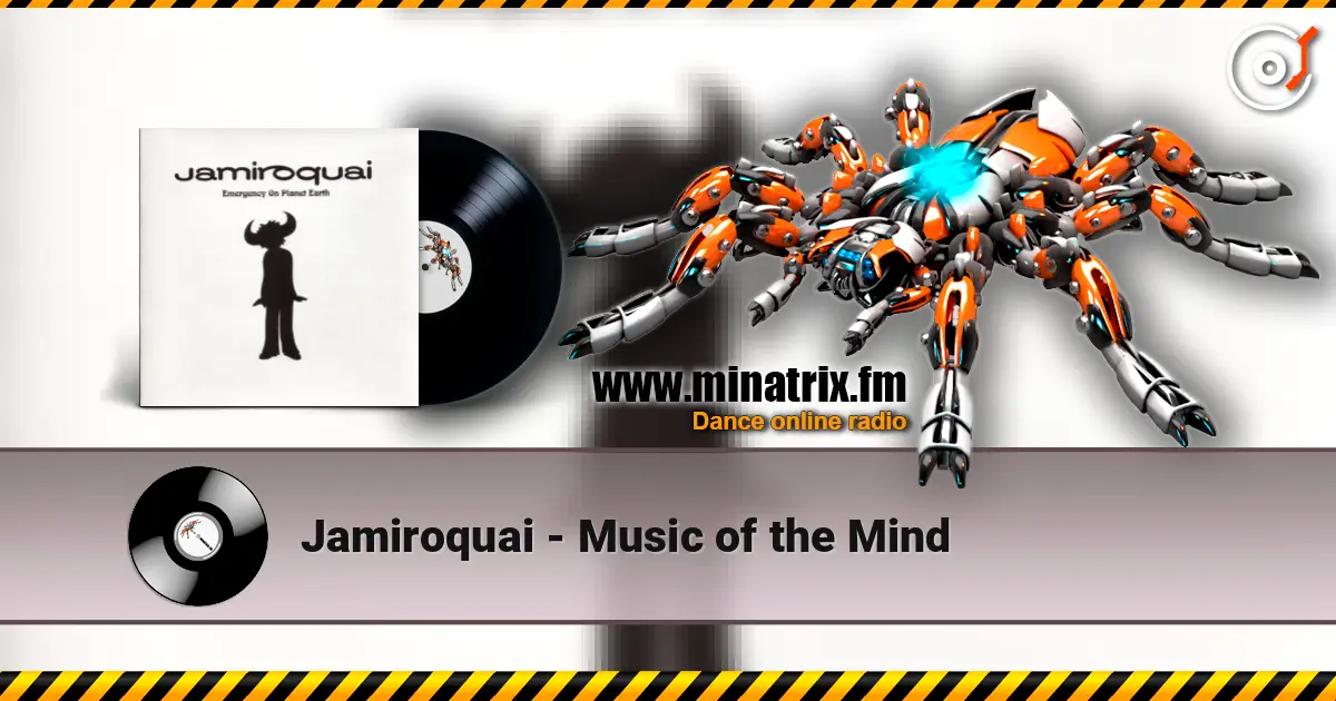 Jamiroquai - Music of the Mind 高品质在线收听 | Minatrix.FM