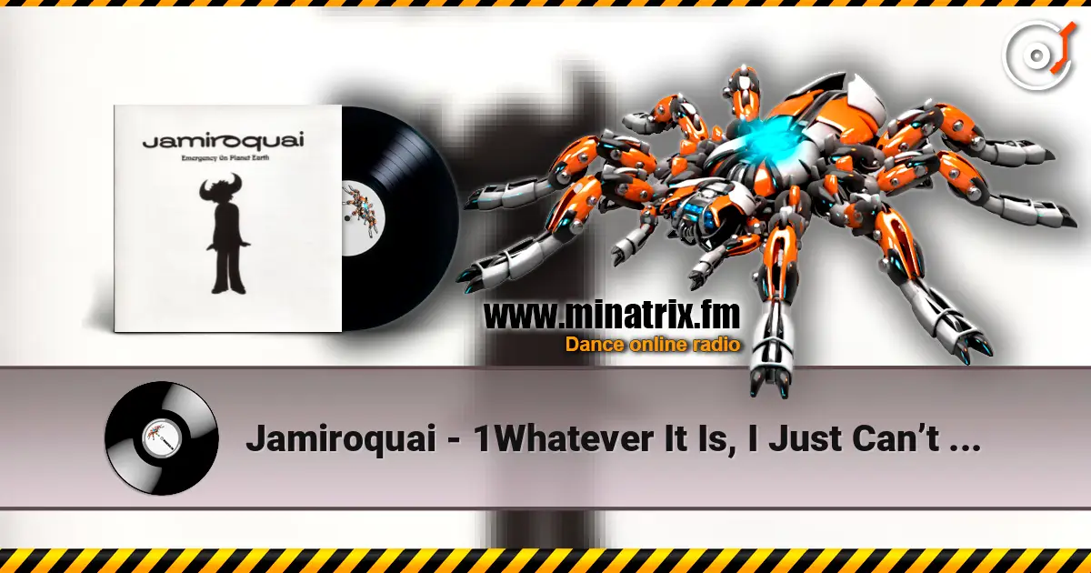 Jamiroquai - 1Whatever It Is, I Just Can’t Stop 高品质在线收听 | Minatrix.FM